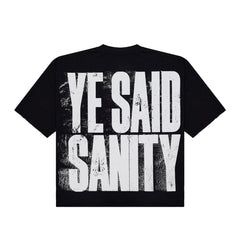Ye Said Sanity